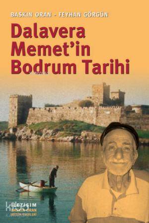 Dalavera Memet'in Bodrum Tarihi | Baskın Oran | İletişim Yayınları