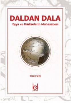 Daldan Dala - Eşya ve Hadiselerin Muhasebesi | Ercan Çifci | Kökler De