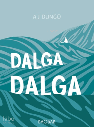 Dalga Dalga | AJ Dungo | Baobab Yayınları