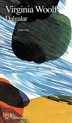 Dalgalar | Virginia Woolf | İlgi Kültür Sanat Yayıncılık