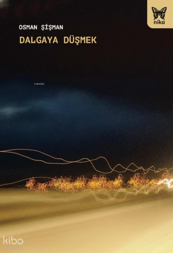 Dalgaya Düşmek | Osman Şişman | Nika Yayınevi