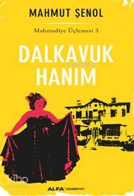 Dalkavuk Hanım; Mahmudiye Üçlemesi 3