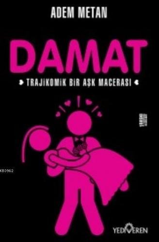 Damat; Trajikomik Bir Aşk Macerası