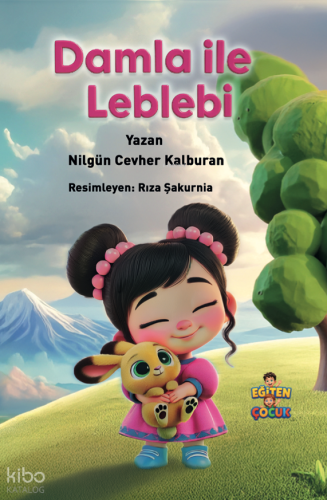 Damla İle Leblebi | Nilgün Cevher Kalburan | Eğiten Kitap