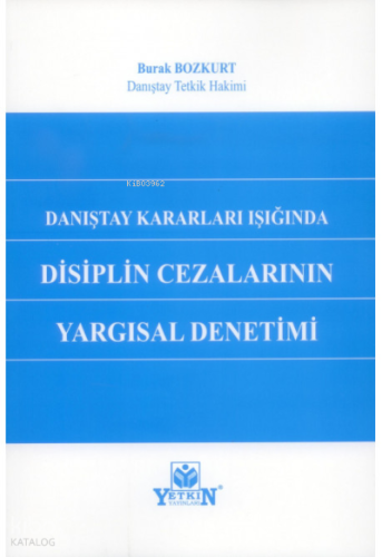 Danıştay Kararları Işığında Disiplin Cezalarının Yargısal Denetimi