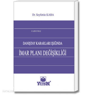 Danıştay Kararları Işığında İmar Planı Değişikliği