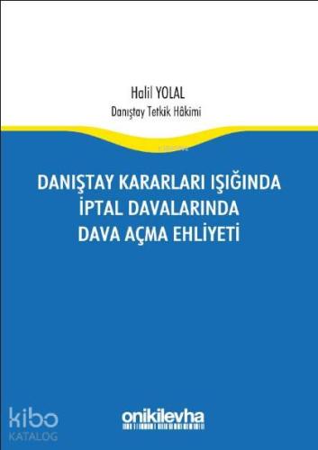 Danıştay Kararları Işığında İptal Davalarında Dava Açma Ehliyeti