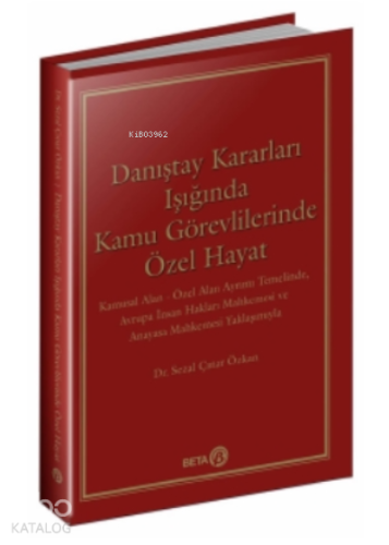 Danıştay Kararları Işığında Kamu Görevlilerinde Özel Hayat