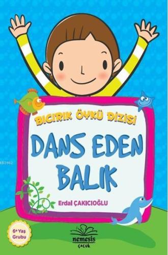 Dans Eden Balık (6+ Yaş); Bıcırık Öykü Dizisi