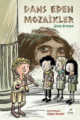 Dans Eden Mozaikler | İpek Arman | Elma Çocuk