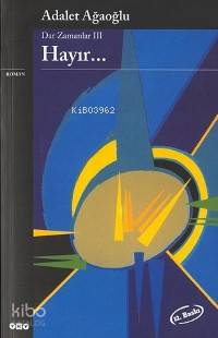 Dar Zamanlar Iıı - Hayır...