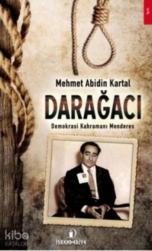 Darağacı; Demokrasi Kahramanı Menderes