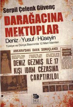 Darağacına Mektuplar - Deniz / Yusuf / Hüseyin