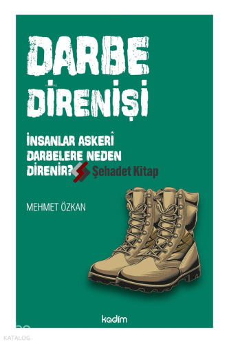 Darbe Direnişi;İnsanlar Askeri Darbelere Neden Direnir