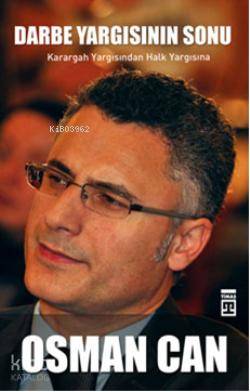 Darbe Yargısının Sonu; Karargah Yargısından Halk Yargısına