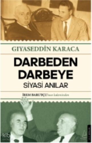 Darbeden Darbeye;Siyasi Anılar