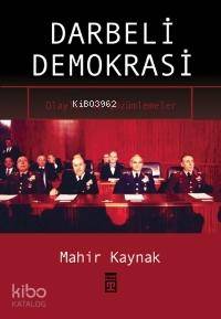 Darbeli Demokrasi; Olaylar ve Çözümler