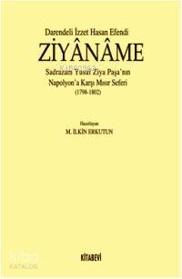 Darendeli İzzet Hasan Efendi Ziyânâme; Sadrazam Yusuf Ziya Paşa  Nın Napolyona Karşı Mısır Seferi