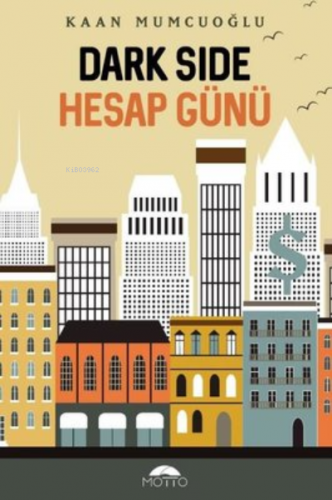 Darkside ;Hesap Günü | Kaan Mumcuoğlu | Motto Yayınları