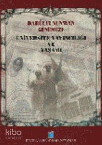 Darülfünundan Günümüze Üniversite Yayıncılığı ve Yaşamı