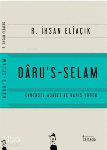 Daru's-Selam; Evrensel Adalet ve Barış Yurdu
