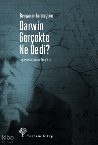Darwin Gerçekte Ne Dedi? | Benjamin Farrington | Yordam Kitap