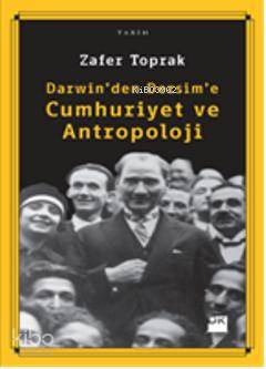 Darwin'den Dersim'e Cumhuriyet ve Antropoloji