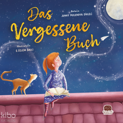 Das Vergessene Buch | Jenny Molendyk Divleli | Karavan Çocuk Yayınları