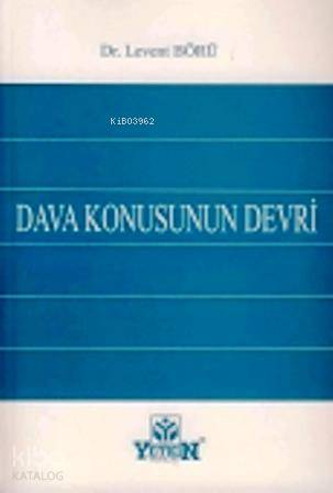 Dava Konusunun Devri