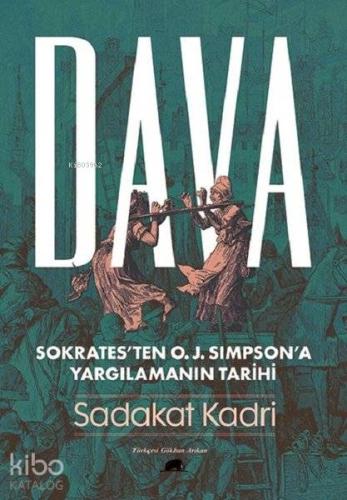 Dava Sokrates'ten O. J. Simpson'a Yargılamanın Tarihi | Sadakat Kadri 