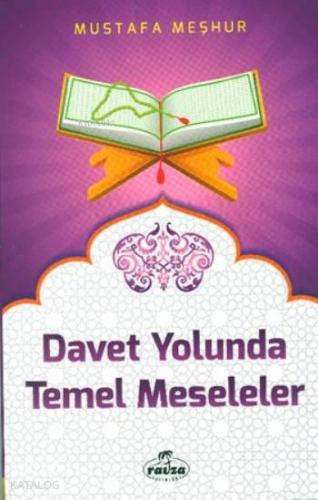 Davet Yolunda Temel Meseleler | Mustafa Meşhur | Ravza Yayınları