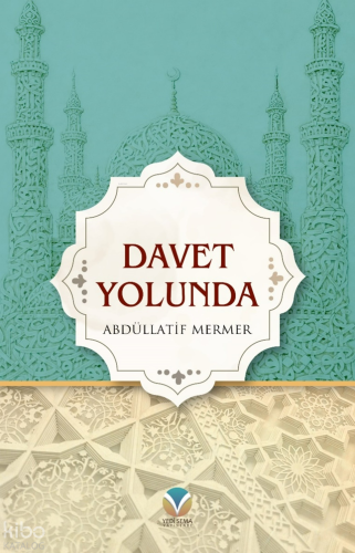 Davet Yolunda | Abdüllatif Mermer | Yedi Sema Yayınları