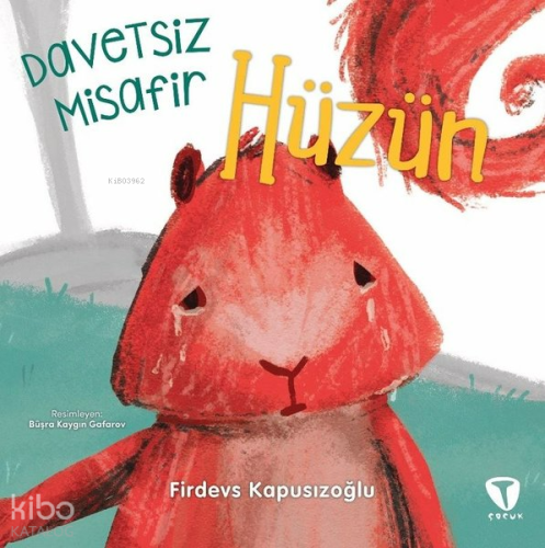 Davetsiz Misafir Hüzün | Firdevs Kapusızoğlu | Turkuvaz Kitap