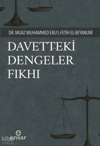 Davetteki Dengeler Fıkhı | Muhammed Ebü’l-Feth el-Beyânûnî | Ensar Neş