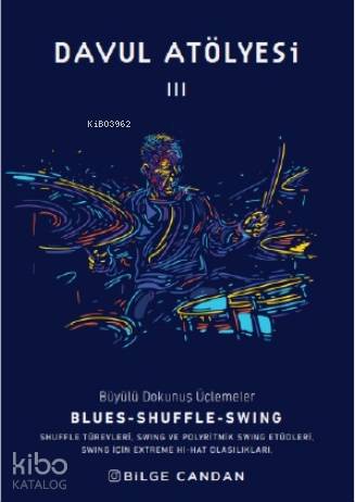 Davul Atölyesi 3; Büyülü Dokunuş Üçlemeler