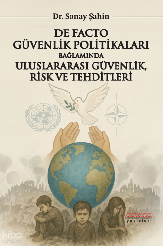 De Facto Güvenlik Politikaları Bağlamında Uluslararası Güvenlik, Risk 