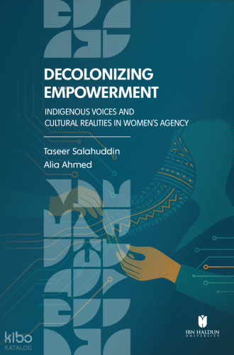 Decolonizing Empowerment;Indigenous Voices and Cultural Realities in W