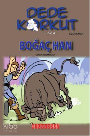 Dede Korkut - Boğaç Han