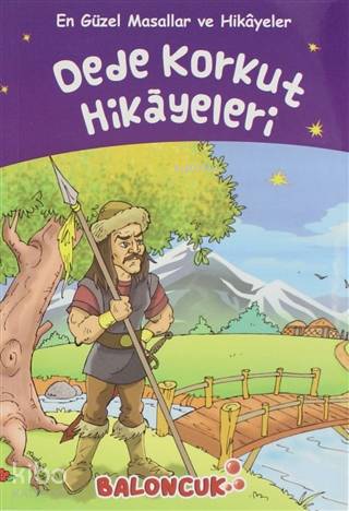 Dede Korkut Hikayeleri - En Güzel Masallar ve Hikayeler