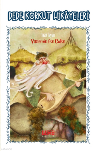 Dede Korkut Hikayeleri | Anonim | Lumo Yayın Grubu