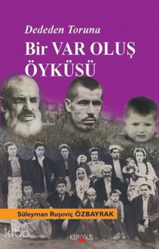 Dededen Toruna Bir Varoluş Öyküsü