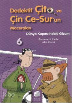 Dedektif Çito ve Çin Ce-Sur'un Maceraları 6; Dünya Kupası'ndaki Gizem (7-9 Yaş)