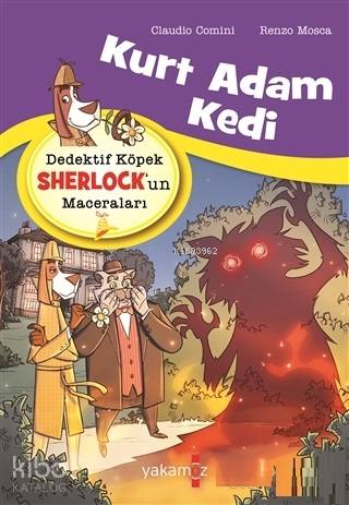 Dedektif Köpek Sherlock'un Maceraları; Kurt Adam Kedi