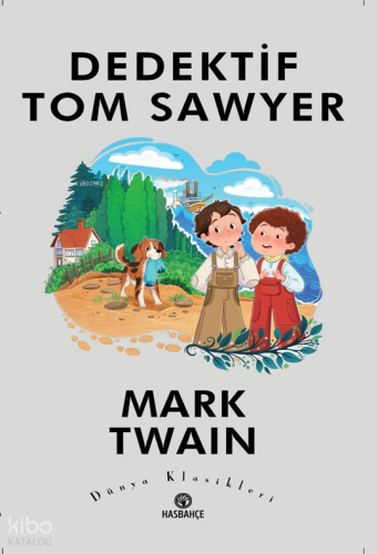 Dedektif Tom Sawyer | Mark Twain | Hasbahçe Yayınları