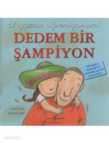 Dedem Bir Şampiyon; El Yazısı Öğreniyorum | Carl Norac | Türkiye İş Ba
