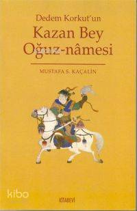 Dedem Korkut'un Kazan Bey Oğuznamesi