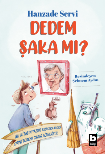 Dedem Şaka mı? | Hanzade Servi | Bilgi Yayınevi