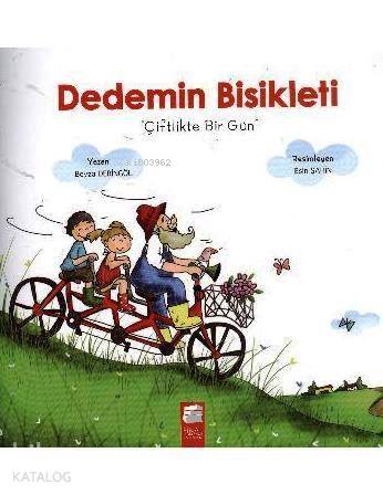 Dedemin Bisikleti; Çiftlikte Bir Gün (5-7 Yaş)
