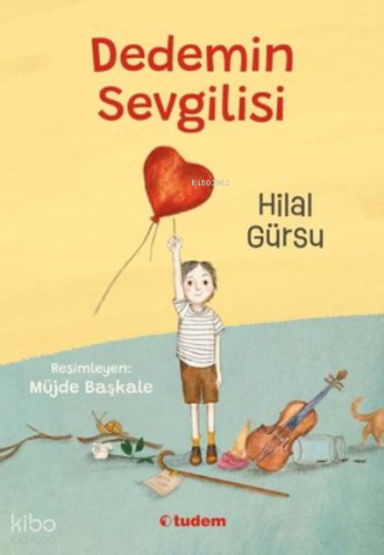 Dedemin Sevgilisi | Hilal Gürsu | Tudem Yayınları - Kültür