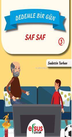 Dedemle Bir Gün 3 - Saf Saf